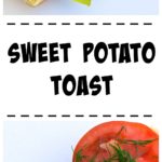 sweet potato toast recipe / thedomesticdietitian.com