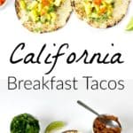 California Breakfast Tacos recipe -light, fresh and healthy breakfast idea