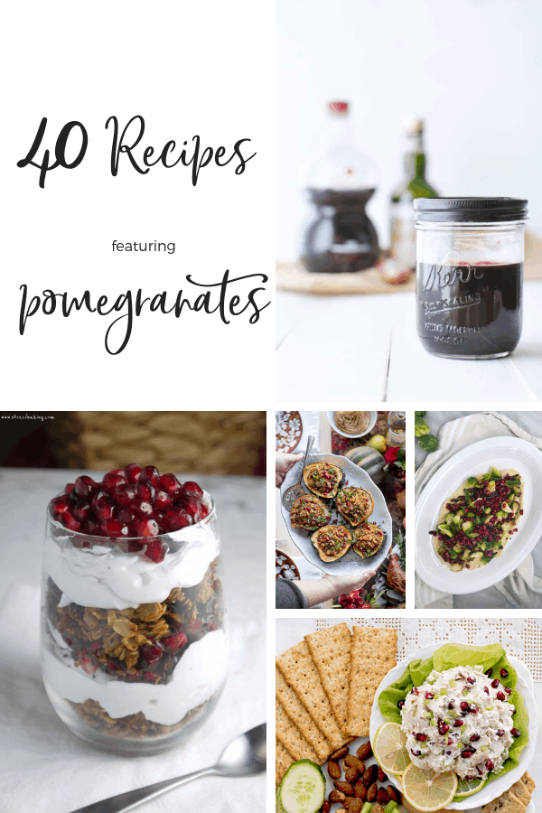 40 recipes featuring pomegranates - recipes for breakfast, lunch, dinner, dessert