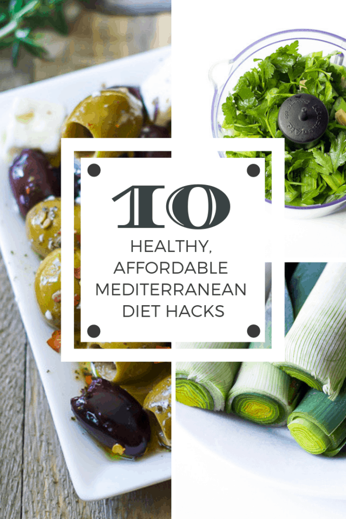 10 Healthy, Affordable Mediterranean Diet Hacks