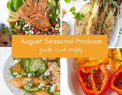 august seasonal produce guide with summer recipes