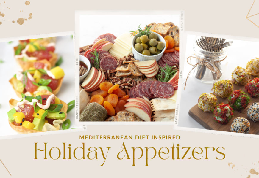 Mediterranean diet Inspired Holiday Appetizers