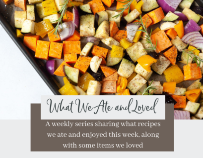 what we ate and love our Mediterranean diet meal plan