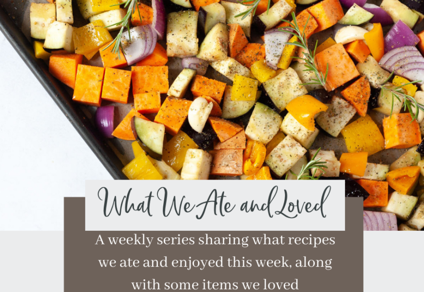 what we ate and love our Mediterranean diet meal plan