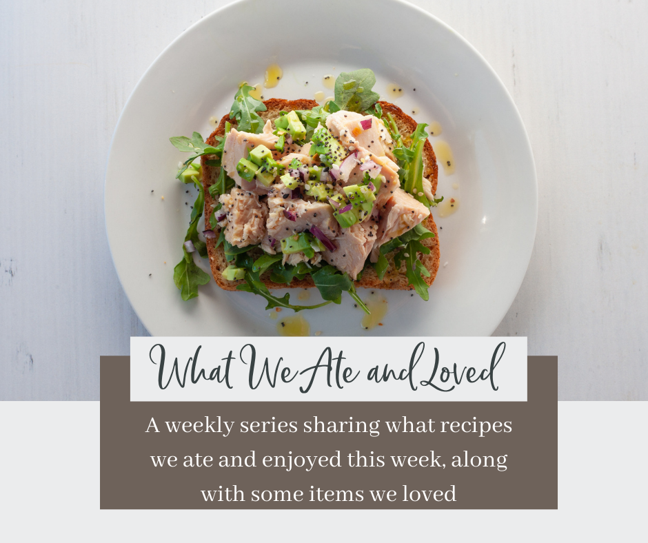 What We Ate & Loved - Mediterranean Diet Meal Plan Wk 11