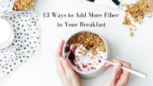 high fiber breakfast ideas