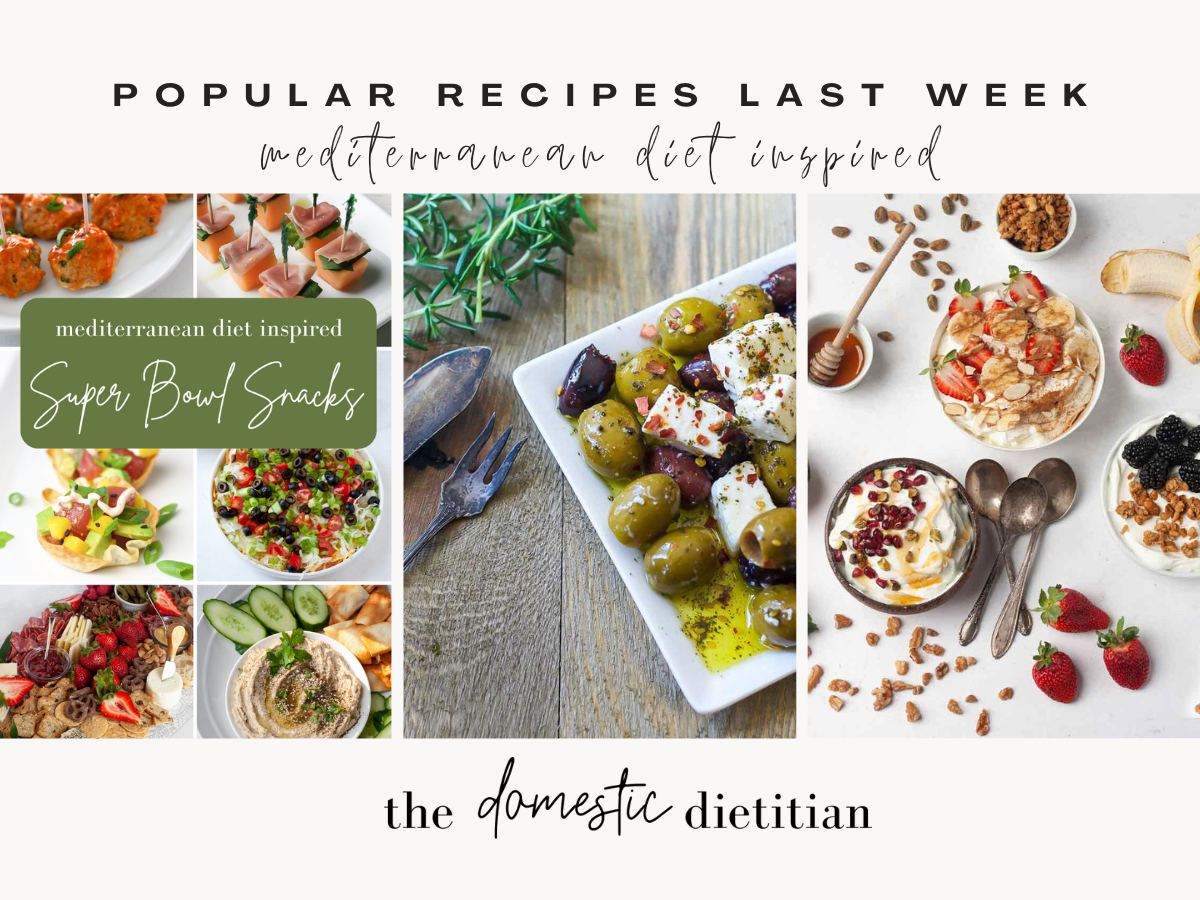 Popular Mediterranean Diet Recipes from Last Week - The Domestic Dietitian